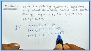 gauss elimination method by using pivoting method  Pivot equation using gaus elimination method [upl. by Imefulo]