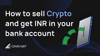 Sell Crypto and get INR in your bank account  Onramp [upl. by Trevethick]