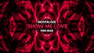 Nostalgix  Show Me Love [upl. by Yarod]