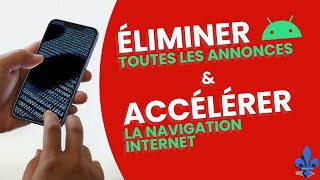 ELIMINER les publicités et ACCÉLÉRER la navigation internet sur ANDROID Gratuitement [upl. by Oswell771]