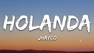 Jhayco  Holanda LetraLyrics [upl. by Nahtnamas941]