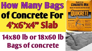 How many bags of concrete do i need for a 4x6 slab at 4quot thick [upl. by Nonnad]