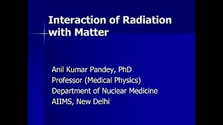 Interaction of Radiation with Matter Part 03 [upl. by Annim]