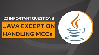 Java Exception Handling MCQs l Top 20 Java Exception Handling Questions and Answers [upl. by Bergmans]