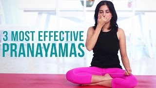 3 Most Effective Pranayamas  Deep Breathing Exercises [upl. by Sucramal212]