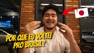 O REAL MOTIVO DE EU TER VOLTADO AO BRASIL [upl. by Eyma]