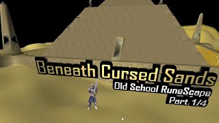 Beneath Cursed Sands Old School RuneScape [upl. by Abrahamsen]