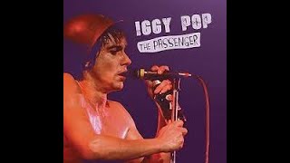 The Passenger  Iggy Pop 1977 [upl. by Kamilah]