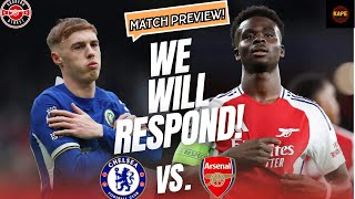 quotWE MUST RESPONDquot Chelsea Vs Arsenal Match Preview [upl. by Coats703]