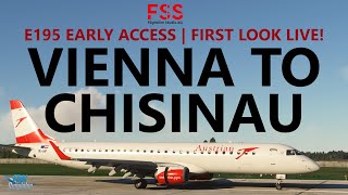 MSFS  FSS E190195 Early Access  First Look LIVE Vienna to Chisinau on VATSIM RTX4090 [upl. by Naitsirt]