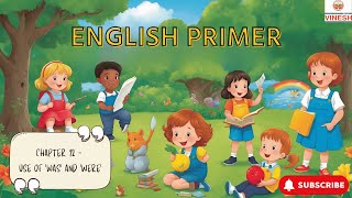 Chapter 12  Use of Was and Were  English Primer  Vinesh Publication [upl. by Niel]