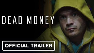 Dead Money  Official Trailer 2024 Emile Hirsch David Keith Jackie Earle Haley [upl. by Jillie]