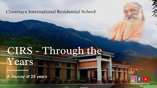 CIRS – Through the Years ChinmayaVidyalaya BoardingSchool InternationalSchool ChinmayaMission [upl. by Bradney851]