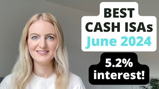 Best Cash ISAs 2024 June Update [upl. by Michaud]