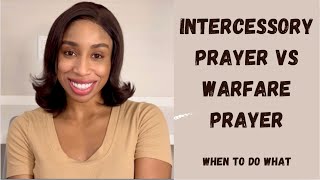 Intercessory Prayer vs Warfare Prayer [upl. by Orodoet]