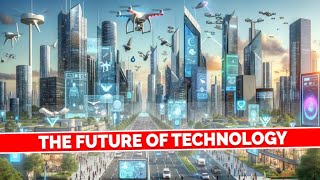 The Future of Technology Innovations Shaping Our World [upl. by Dirtsa912]