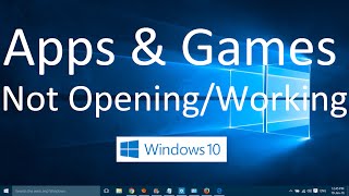 Apps and Games not Opening in Windows 10 Solved [upl. by Soni312]