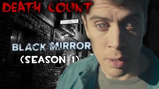 Black Mirror Season 1 2011 DEATH COUNT [upl. by Annaeirb412]