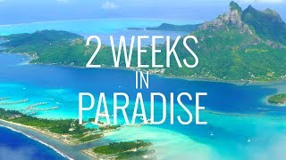 2 Weeks in Paradise Tahiti Bora Bora and Moorea in 4K [upl. by Yllatan]