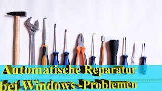 Windows reparieren mit automatischer Problembehandlung für wieder Freude an der IT [upl. by Britt847]