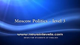 Moscow Politics – level 3 [upl. by Awram]