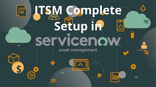 ITSM Complete Setup in Servicenow [upl. by Ynehteb]