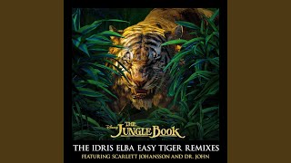 The Bare Necessities Idris Elba Easy Tiger Remix [upl. by Madlen906]