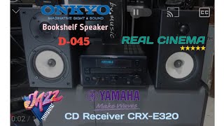 Clarity Test Speaker ONKYO D045 VS Amplifier Yamaha CRXE320 [upl. by Maisel]