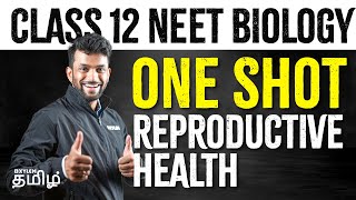 Class 12 NEET Biology  One Shot  Reproductive Health  Xylem NEET Tamil [upl. by Ahselrac]