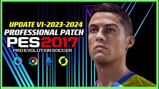 PES 2017  PROFESSIONALPATCH 232024 V1  123023  PC [upl. by Aicirtap922]