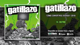 GATILLAZO  Outro [upl. by Asim]