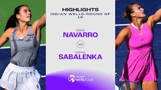 Emma Navarro vs Aryna Sabalenka  2024 Indian Wells Round of 16  WTA Match Highlights [upl. by Anuahsar]