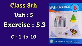 Class 8 Math Exercise 53  Q 1 to 10  Class 8th Math Unit 5 Exercise 53 [upl. by Soni]