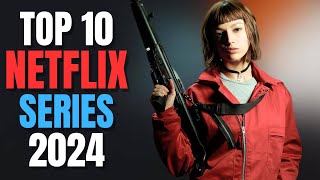 Top 10 Series To Watch On Netflix Now2024  Best Netflix Series 2024  Netflix Top 10 Series [upl. by Zitah]