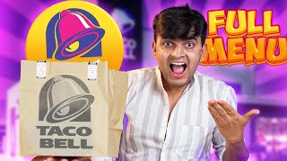 Trying Taco Bells Entire Menu [upl. by Ydissak]