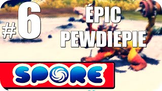 Épic Pewdiepie  Spore 6 [upl. by Talbott]