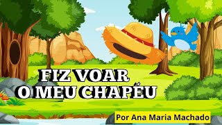 Fiz voar o meu chapéu  Historinha Infantil [upl. by Otilrac]