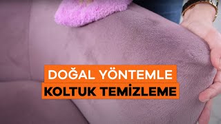 Doğal Malzemelerle Koltuk Nasıl Temizlenir  Koltuklarınızı Kendiniz Temizleyin [upl. by Elokkin33]