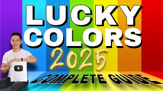 LUCKY COLOR FOR 2025 COMPLETE GUIDE  PINAKAMASWERTENG KULAY SA 2025 [upl. by Mckenna]