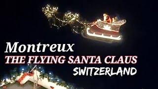 WATCH the Flying Santa Claus MONTREUX SWITZERLAND CHRISTMAS [upl. by Ajssatsan77]