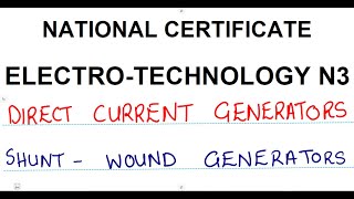 Shunt Wound or Parallel Wound Generators Electrotechnology N3 DC Generators [upl. by Nwahsed781]