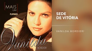 Vanilda Bordieri  Sede de Vitória Playback [upl. by Zetrom803]