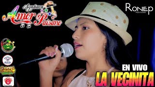 AMOR PAISANO ►LA VECINITA ☆ EN VIVO 2018 ☆ ✓ ♫ ☛ RONEP Producciones [upl. by Moriah547]