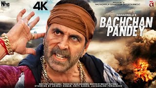 Bachchan Pandey Full Movie  Akshay Kumar Kriti Sanon Jacqueline Fernandez  1080p HD Facts amp Revi [upl. by Colley]