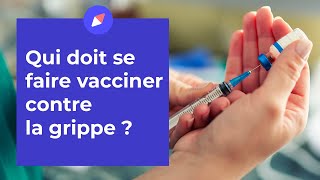 Vaccin contre la grippe  qui doit se faire vacciner [upl. by Edris]