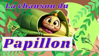 La chanson du papillon 🦋 [upl. by Rahab]