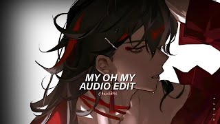 My Oh My  Camila Cabello Edit Audio [upl. by Enahsed]