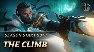 The Climb  Season 2018 Cinematic  League of Legends [upl. by Buskus762]