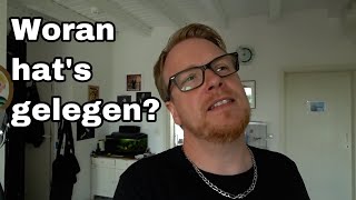 Woran hat´s gelegen Daily Vlog 2020 Folge 150 [upl. by Nnyltiak]