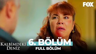 Kalbimdeki Deniz 6 Bölüm [upl. by Eidnac]